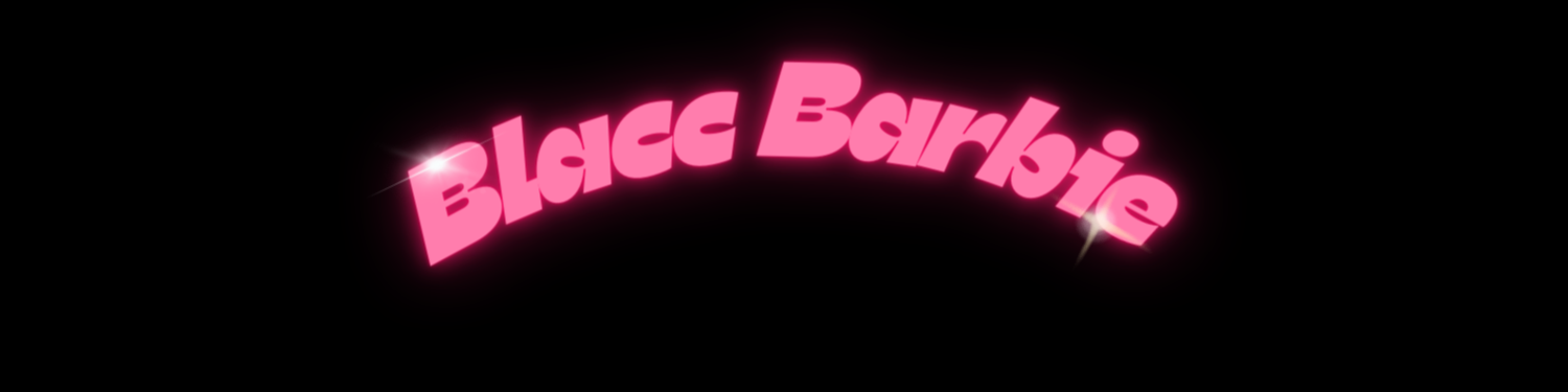 Blaccbarbie's media