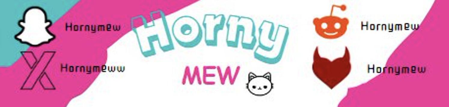 Hornymew's media