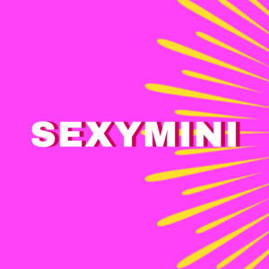 Sexymini's media