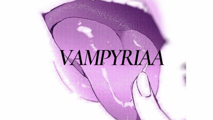 Vampyriaa's media